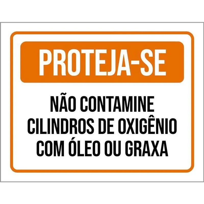 Placa Sinalização - Proteja-Se Não Contamine Cilindros 18X23