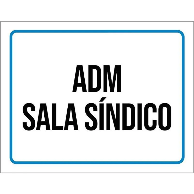 Placa Sinalização Ambiente Adm Sala Síndico 36x46