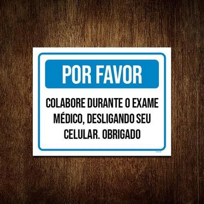 Placa Colabore Exame Médico Desligue Celular 36x46