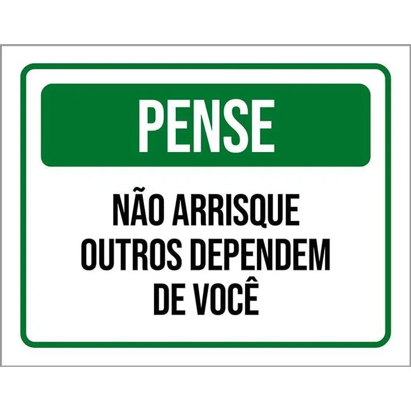 Placa Pense Não Arrisque Outros Dependem De Você 36x46