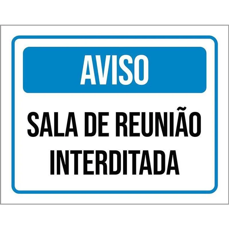 Placa Sinalização - Aviso Sala Reunião Interditada 36X46