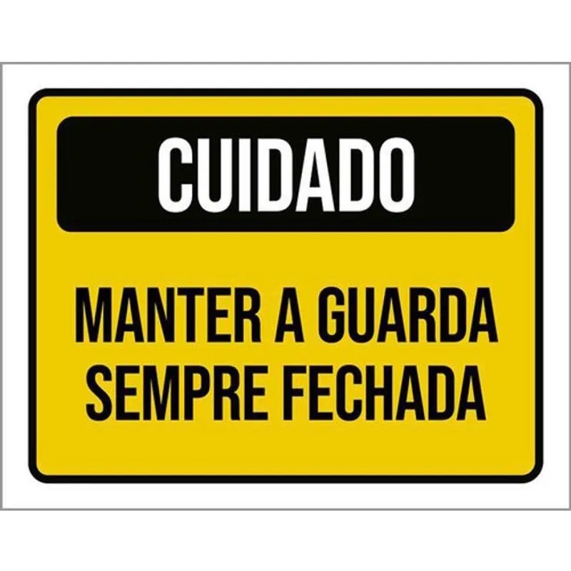 Kit 3 Placas Cuidado Manter Guarda Sempre Fechada