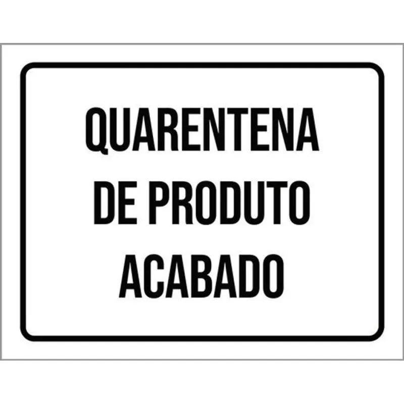 Kit 3 Placas Sinalização - Quarentena De Produto Acabado