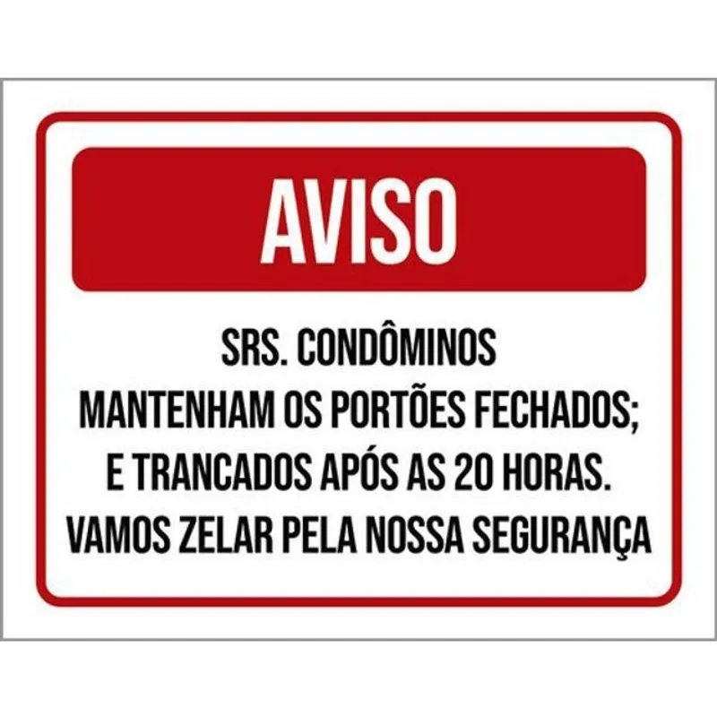 Kit 3 Placas Aviso Srs Condôminos Portões Fechados Zelar