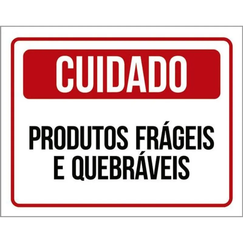 Kit 3 Placas Sinalização Cuidado Produtos Frágeis Quebráveis