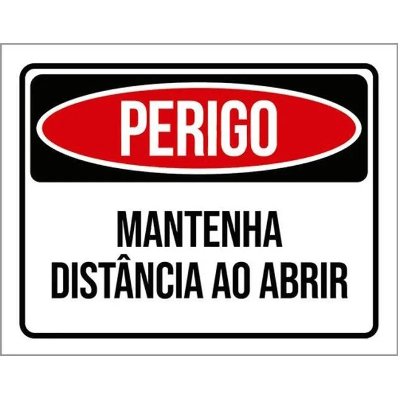 Kit 3 Placas De Sinalização Perigo Mantenha Distância Abrir