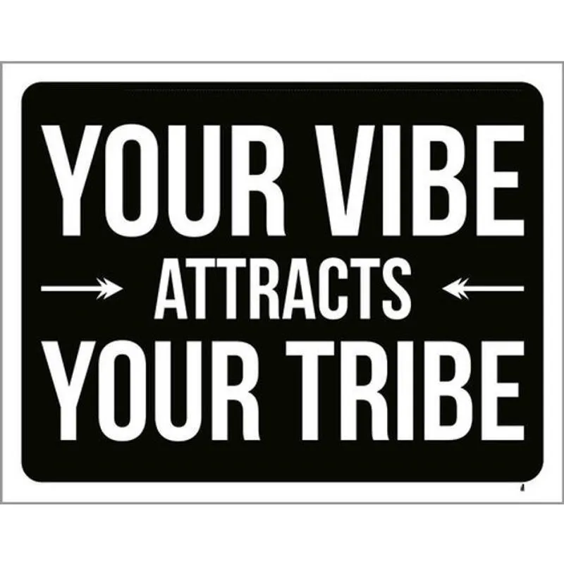 Kit 3 Placas Sinalização - Your Vibe Attracts Your Tribe