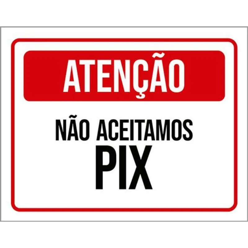 Kit 3 Placas Sinalização - Atenção Não Aceitamos Pix