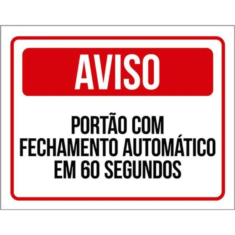 Kit 3 Placas Aviso Portão Automático Fechamento 80 Segundos