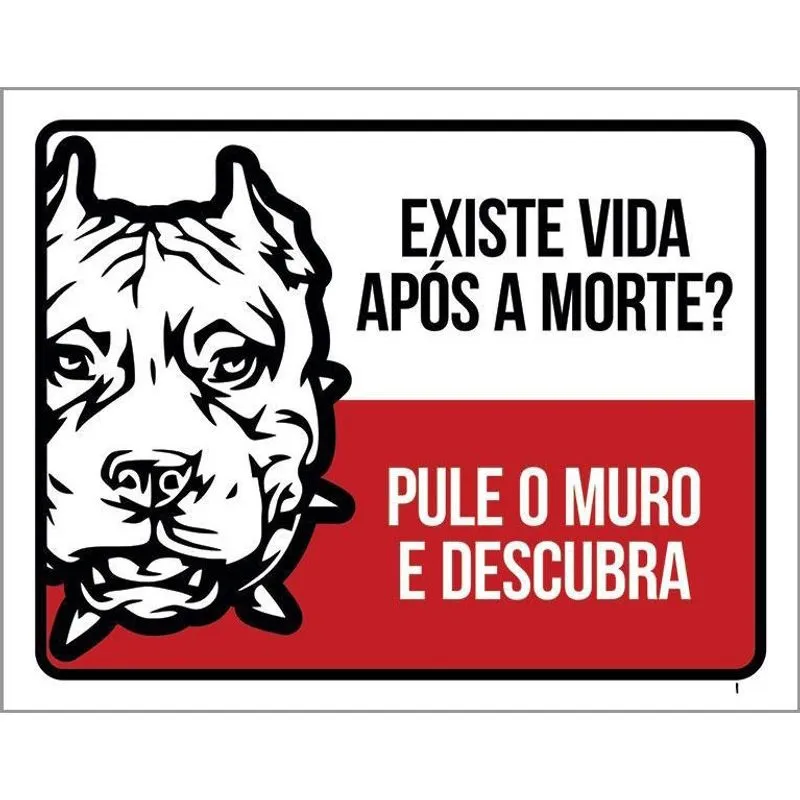 Kit 3 Placas Cuidado Cão Existe Vida Após Morte Pule Muro