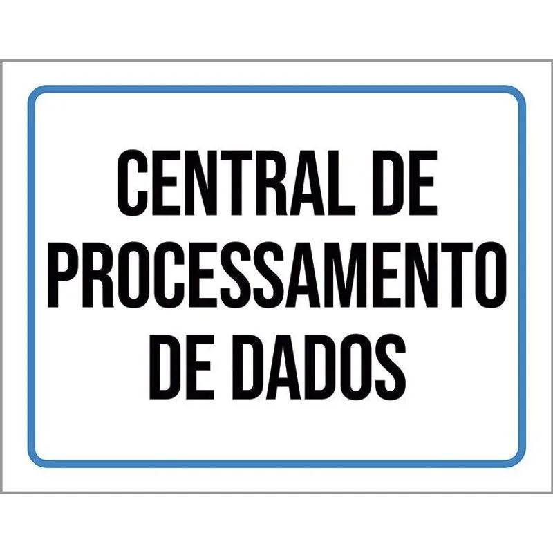 Kit 3 Placas Sinalização Central Processamento Dados