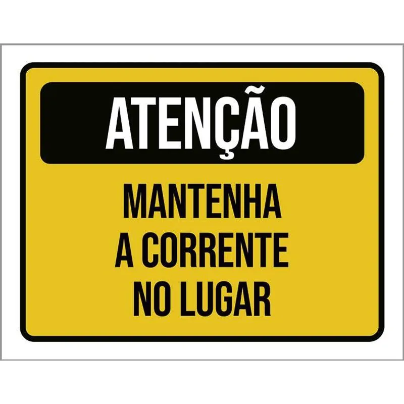 Kit 3 Placas Atenção Mantenha Corrente No Lugar