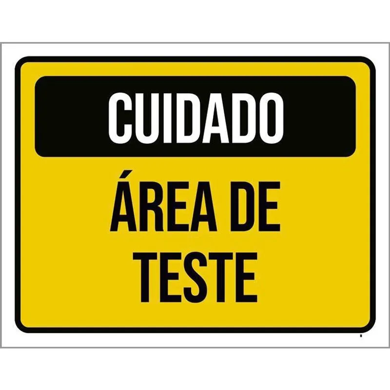 Kit 3 Placas De Sinalização Cuidado Área De Teste