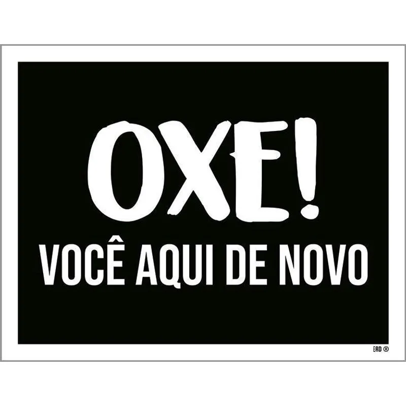 Kit 3 Placas Decorativa - Oxe Você Aqui De Novo