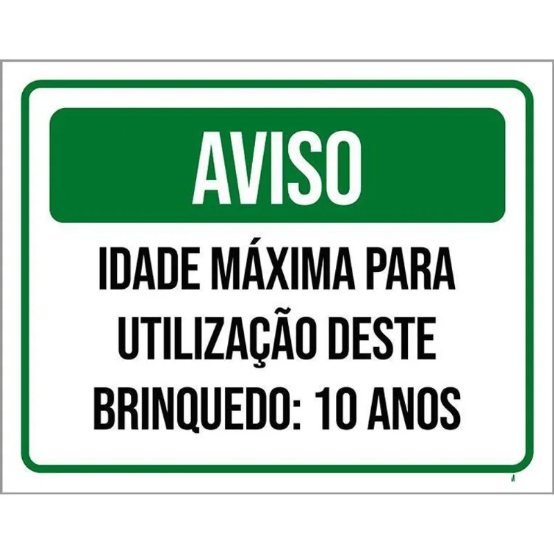 Kit 3 Placas Aviso Idade Máxima Utilização Brinquedo 10 Anos