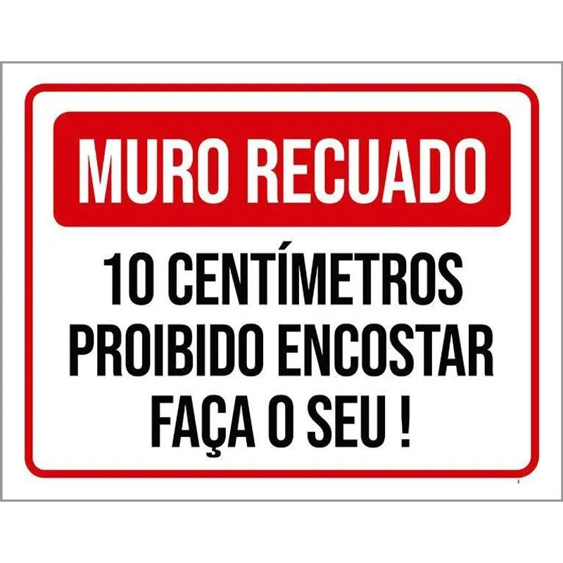 Kit 3 Placas Sinalização - Muro Recuado 10 Centimetros
