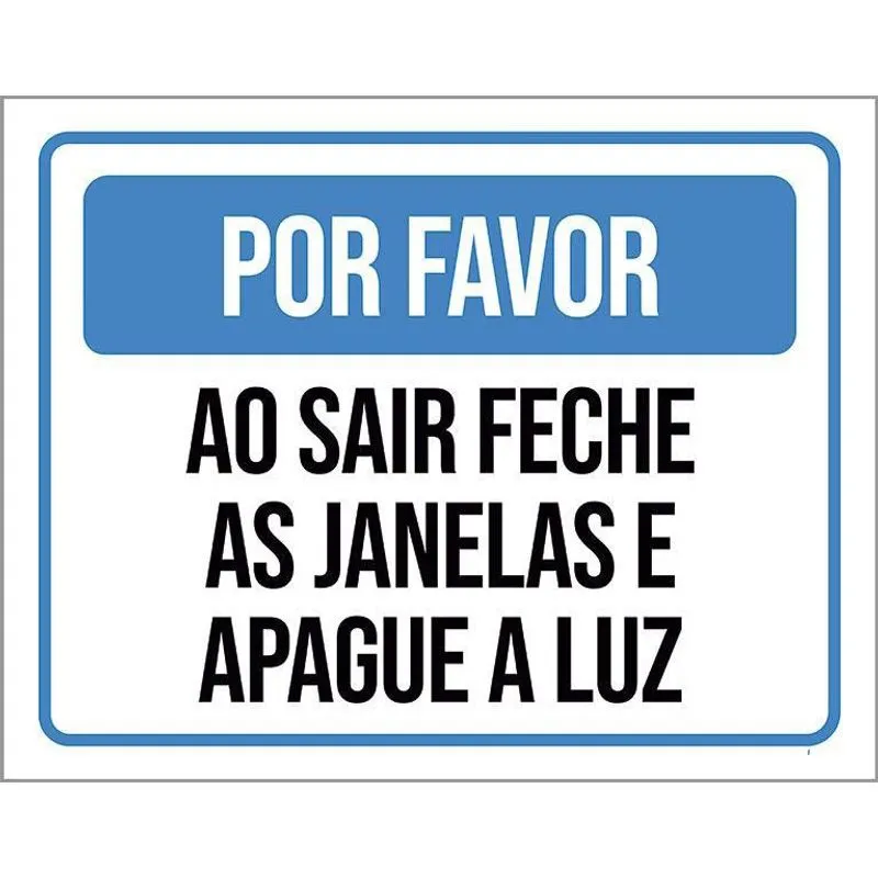 Placa Sinalização - Sair Feche Janelas Apague Luz 27X35