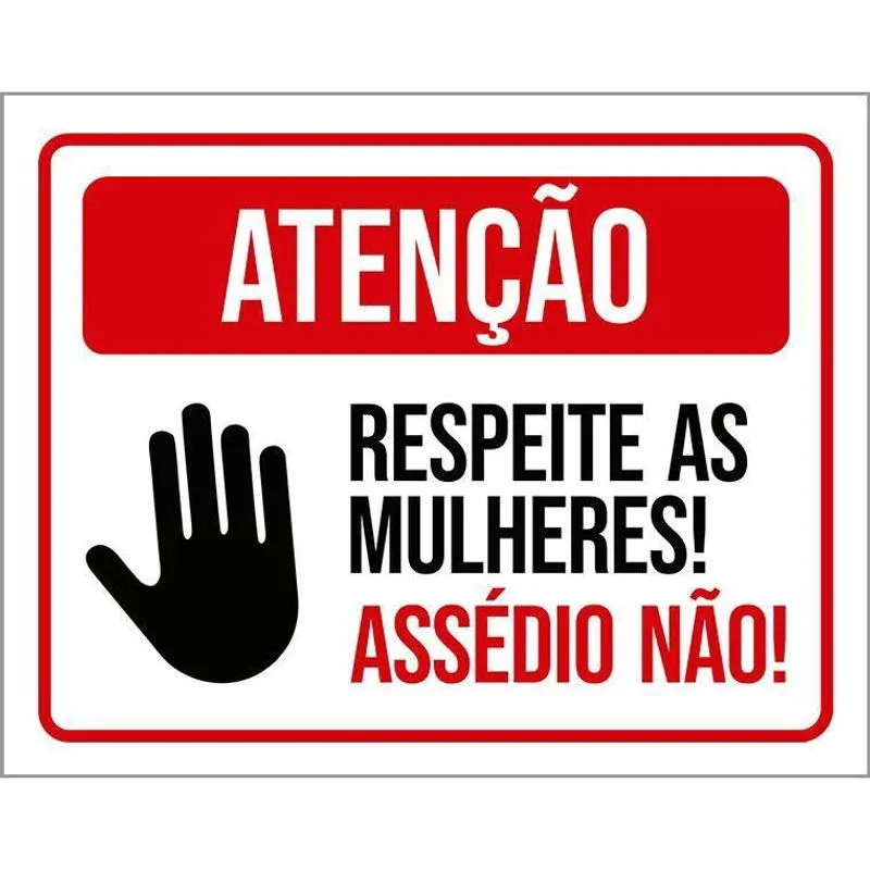 Kit 3 Placas Atenção Respeite Mulheres Assédio Não 27X35