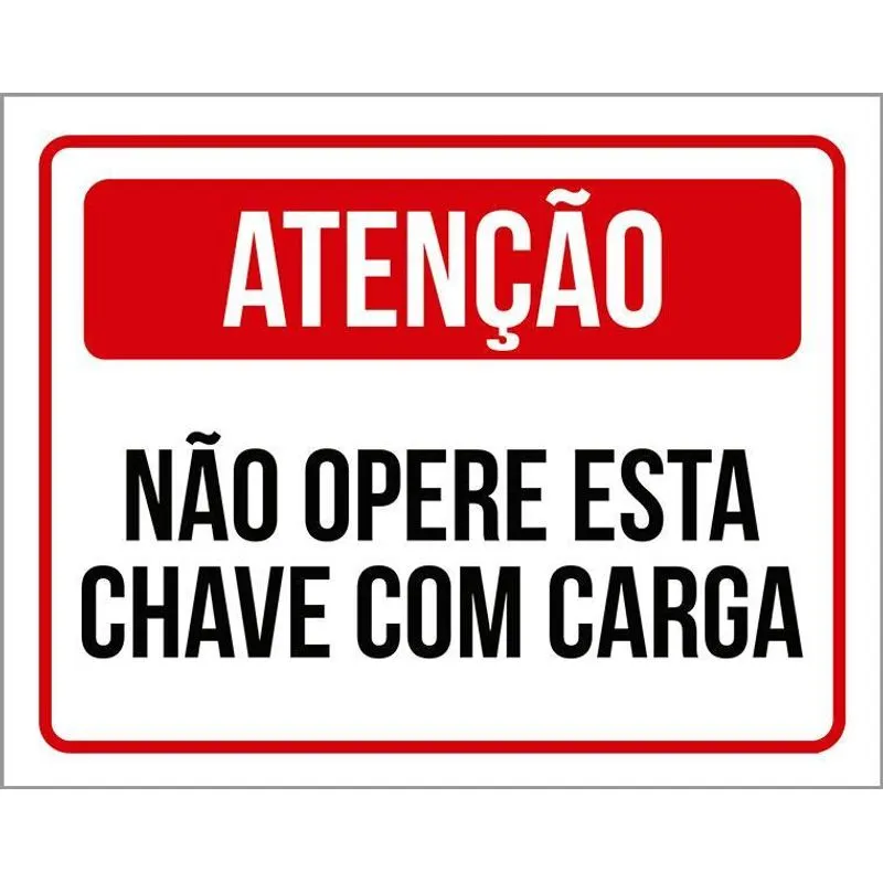 Kit 3 Placas Atenção Não Opere Esta Chave Com Carga 27x35