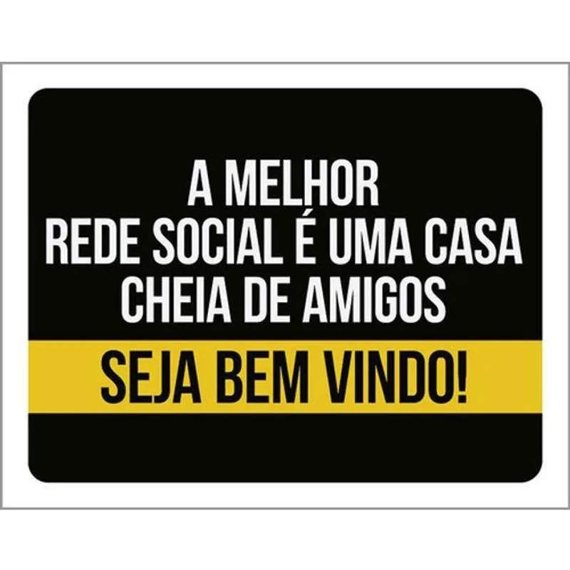 Kit 5 Placas Melhor Rede Social Casa Amigos 36X46