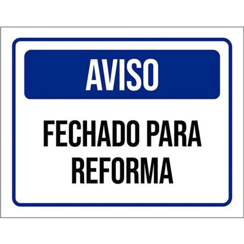 Kit 5 Placas De Aviso Fechado Para Reforma 36X46
