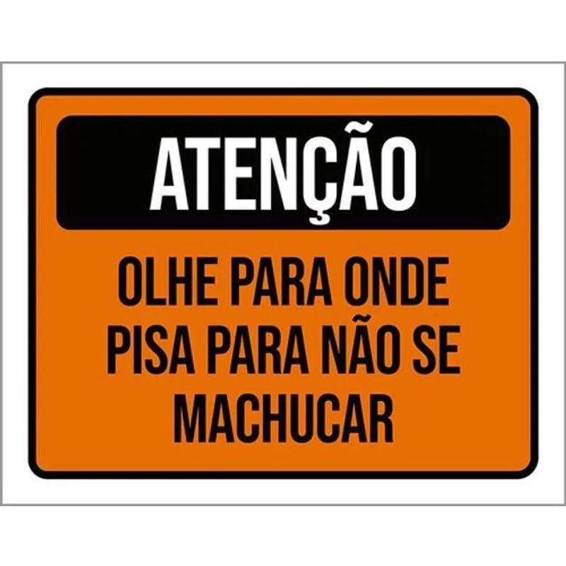Kit 5 Placas De Atenção Olhe Para Onde Pisar 36X46