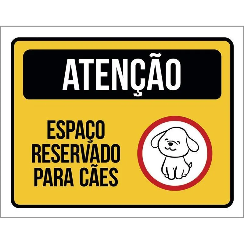 Placa Sinalização Atenção Espaço Reservado Para Cães 36x46