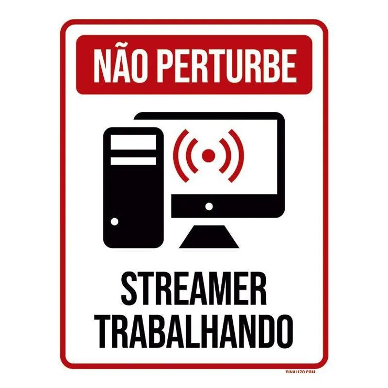 Placa Decorativa - Não Perturbe Streamer Trabalhando 36x46