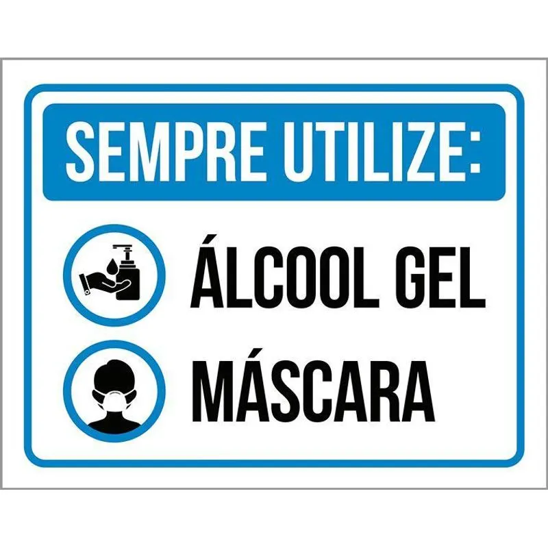 Placa De Higiene Sempre Utilize Álcool Gel Máscara 36x46