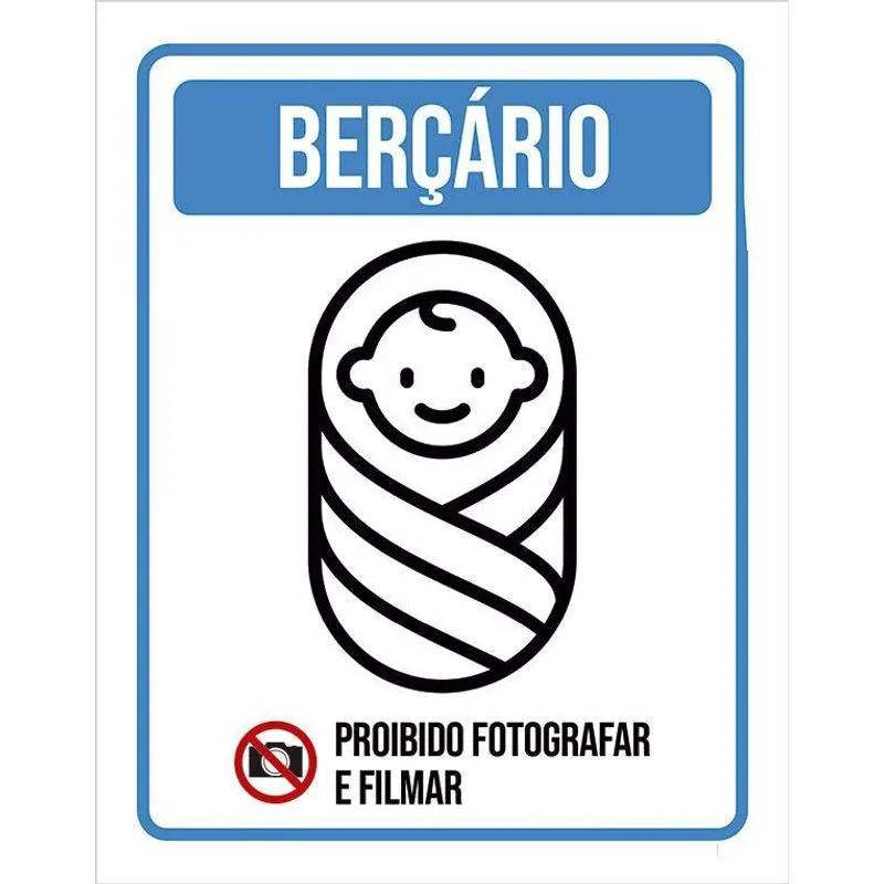 Placa Sinalização Berçário Proibido Filmar Fotografar 36x46