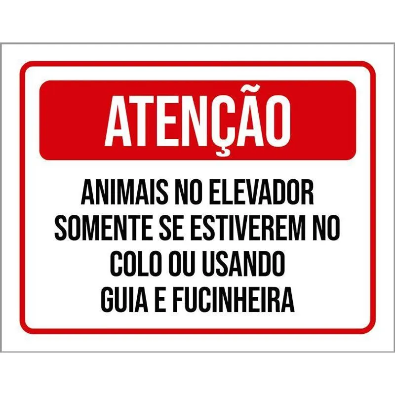 Placa Sinalização Atenção Animais Elevador Condomínio 36x46