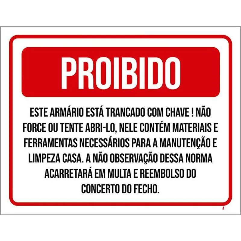 Placa Proibido Armário Trancado Não Abra 36x46