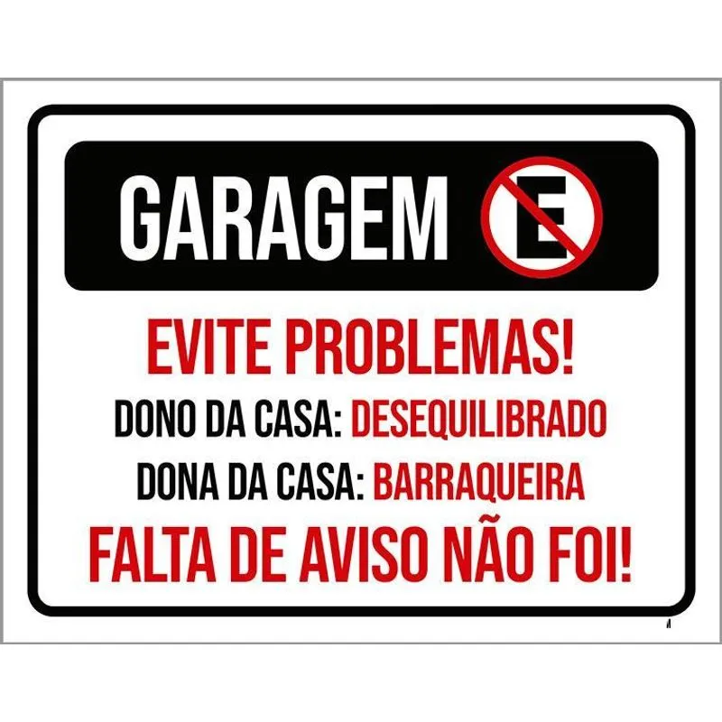 Placa Garagem Evite Problemas Falta De Aviso 36x46