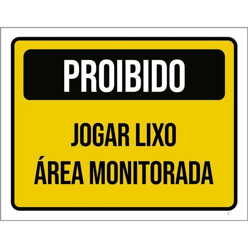 Placa Sinalização Proibido Jogar Lixo Área Monitorada 36x46