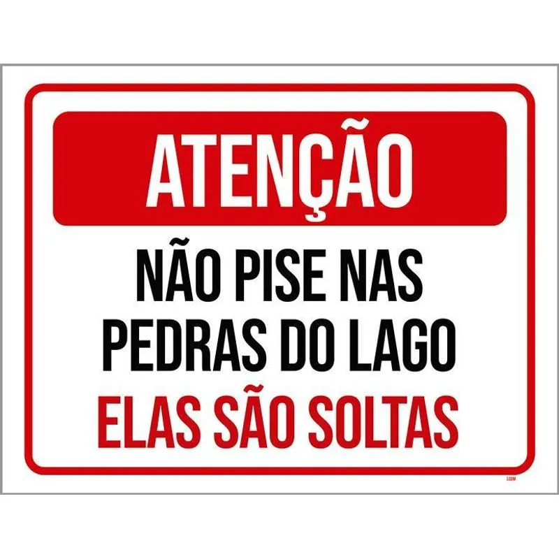 Placa Sinalização - Atenção Não Pise Pedras Do Lago 36x46