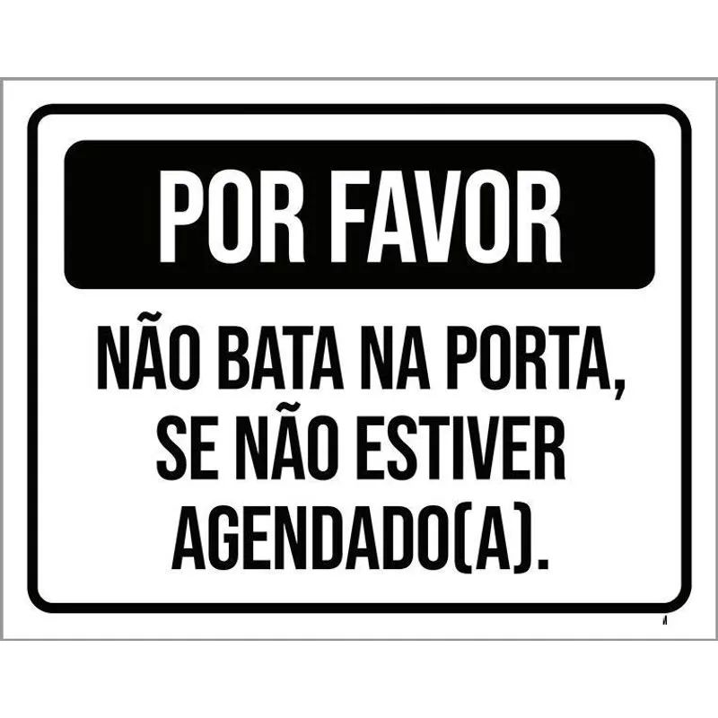 Placa Por Favor Não Bata Porta Sem Agenda 36x46