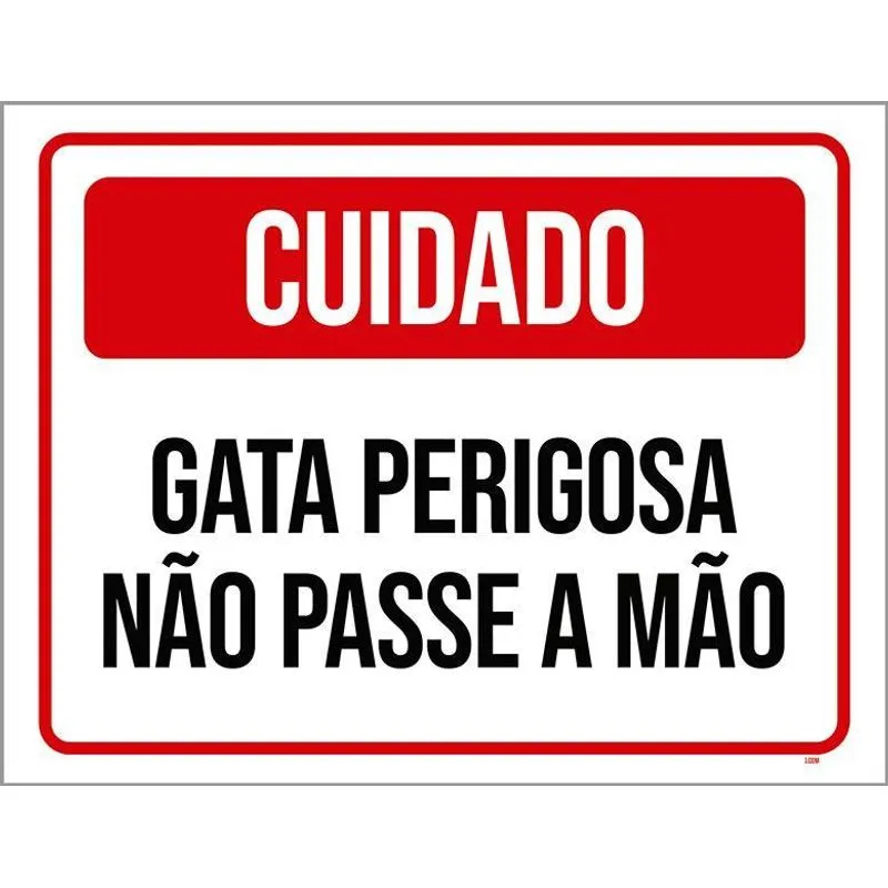 Placa Sinalização Cuidado Gata Perigosa Não Passe Mão 36x46