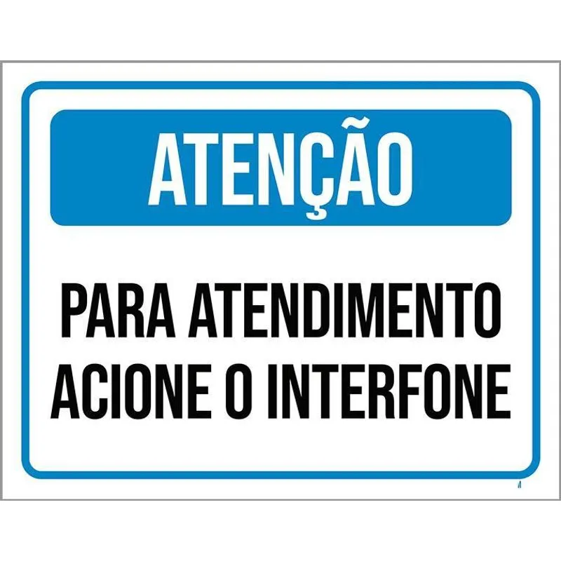 Placa Atenção Para Atendimento Acione Interfone 36x46