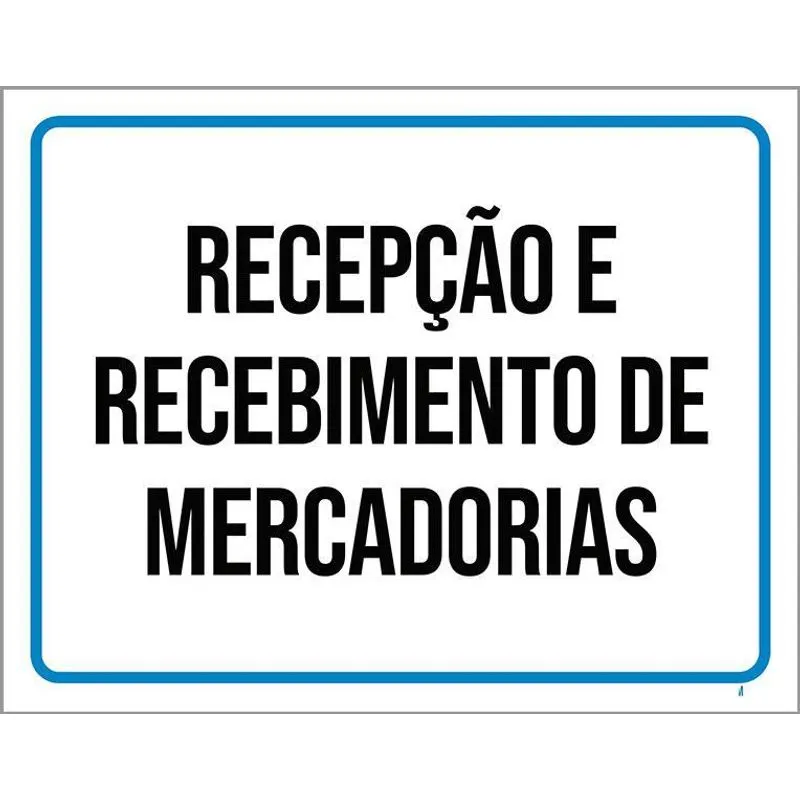 Placa Sinalização Recepção Recebimento Mercadorias 36x46