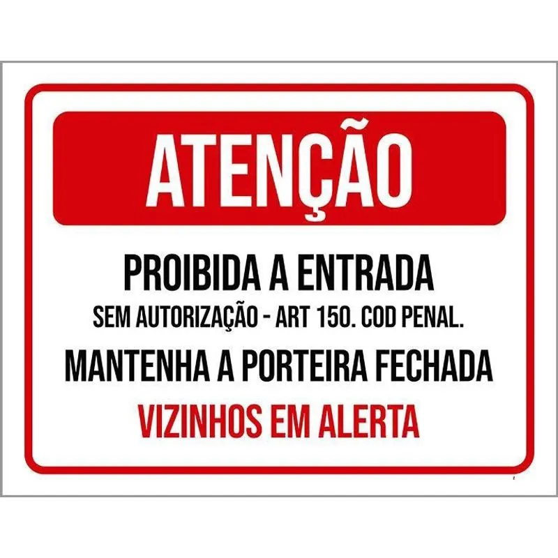 Placa Atenção Proibida Entrada Vizinhos Em Alerta 36X46
