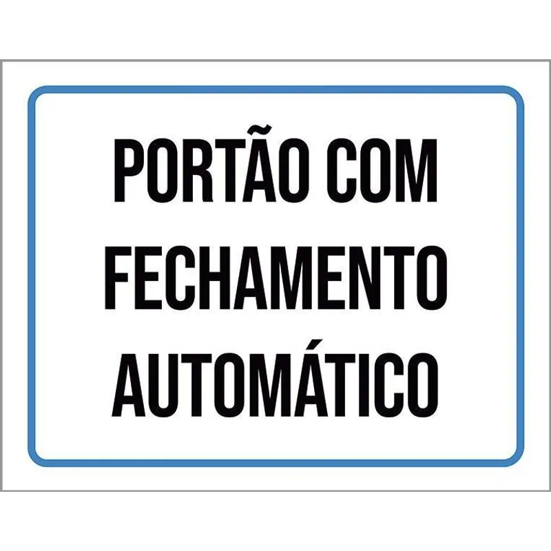 Placa Sinalização Azul - Portão Fechamento Automático 36x46