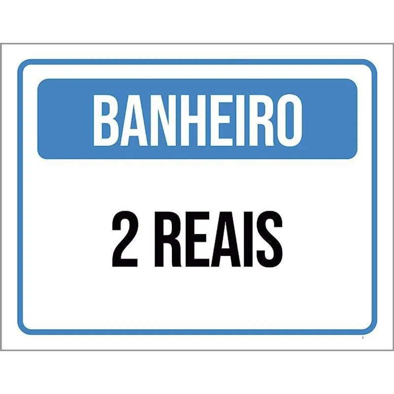 Placa Sinalização - Banheiro 2 Reais 36X46