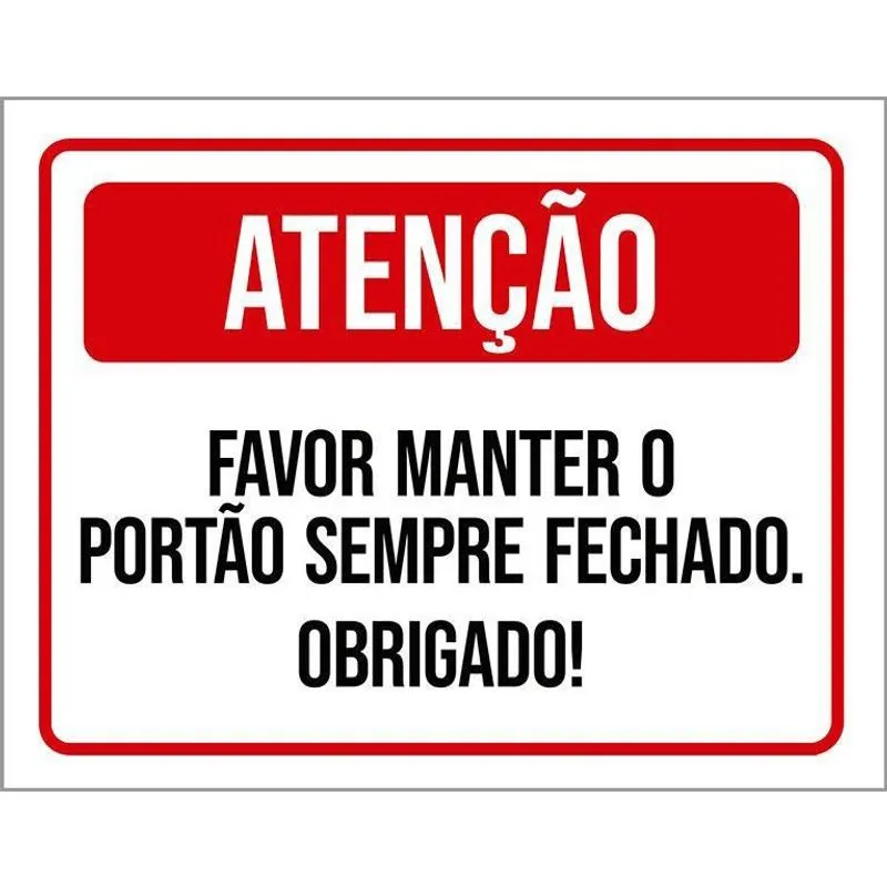 Placa Atenção Favor Manter Portão Sempre Fechado 36X46