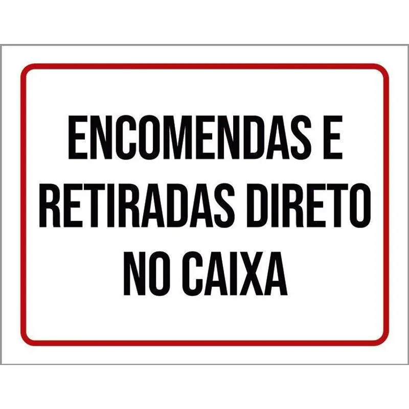 Placa Vermelha Encomendas Retidadas Direto No Caixa 36x46