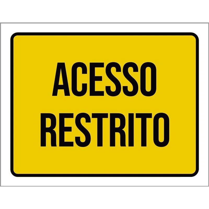 Placa Sinalização Amarela Acesso Restrito 36x46