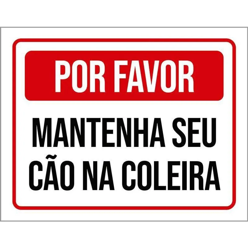 Placa Vermelha Por Favor Mantenha Seu Cão Coleira 36X46