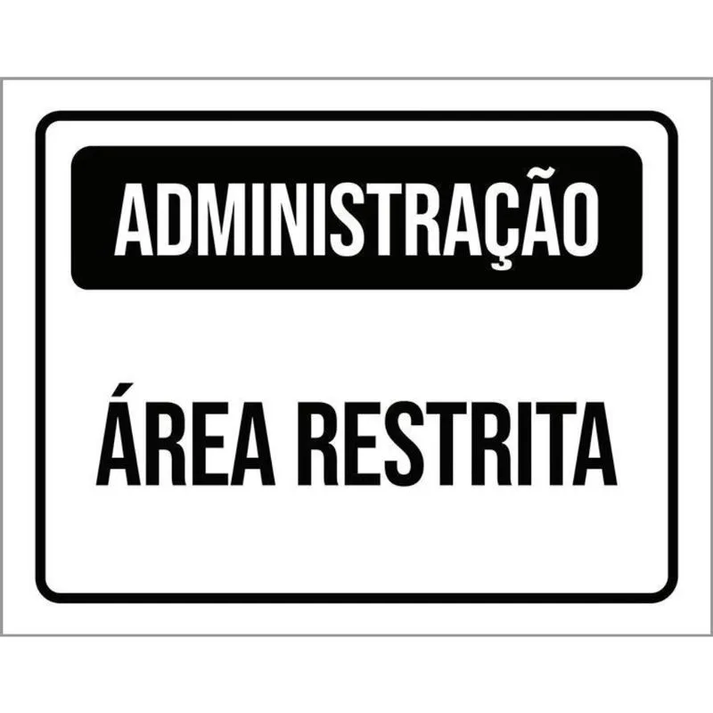 Placa Preta - Administração Área Restrita 36X46
