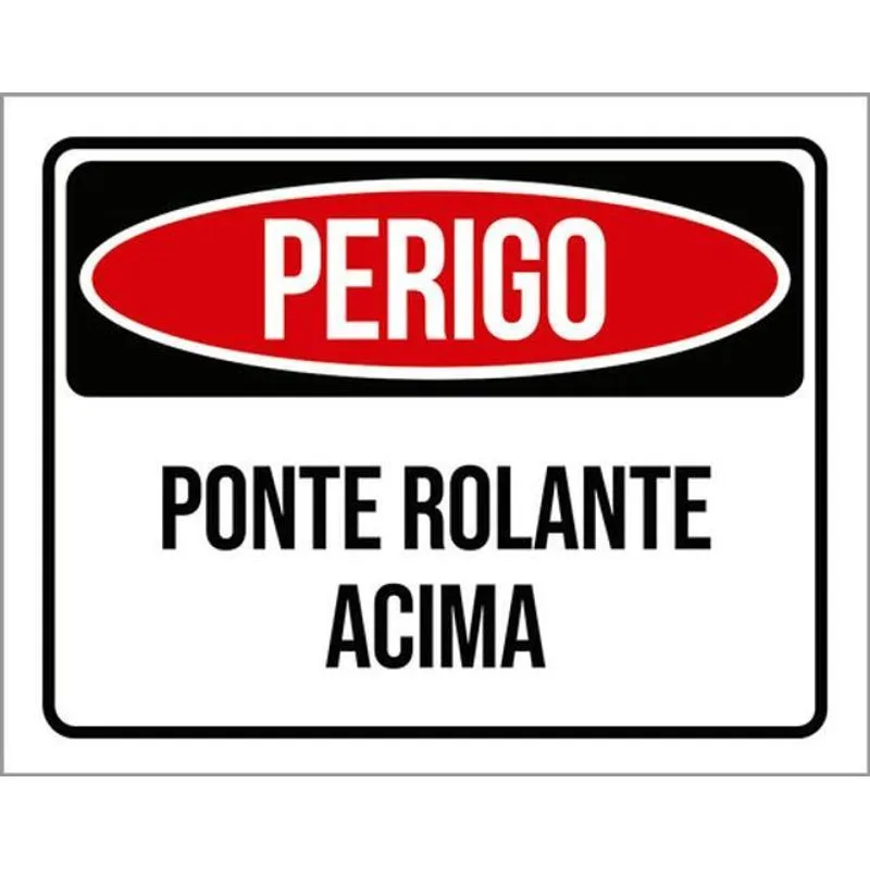 Kit 10 Placas Perigo Ponte Rolante Acima 36x46