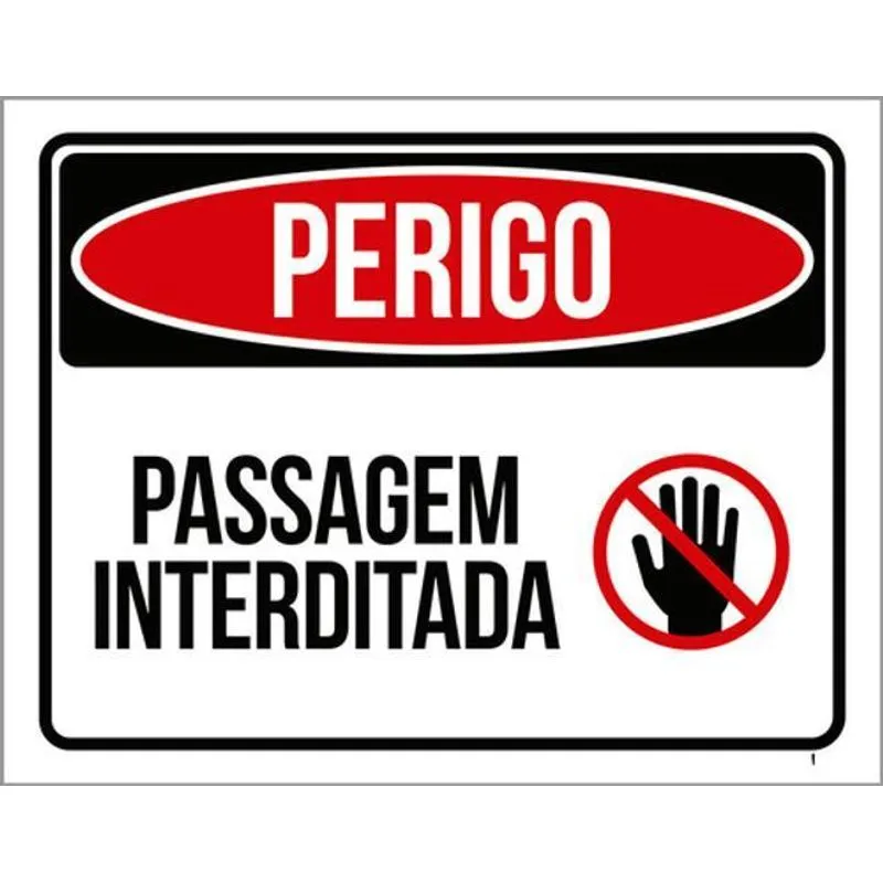 Kit 10 Placas Perigo Passagem Interditada 36x46
