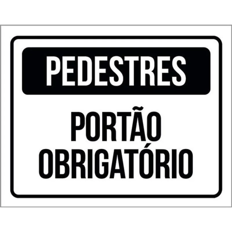Kit 10 Placas Pedestres Portão Obrigatório 36x46